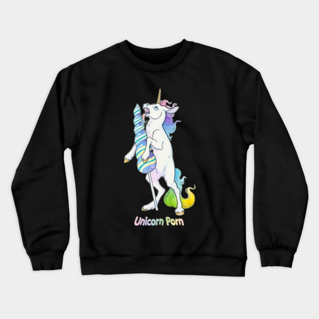 Unicorn Porn Crewneck Sweatshirt by charamath